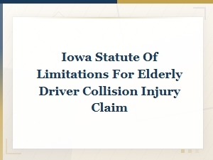 Iowa Time Limits for Elderly Driver Collision Claims
