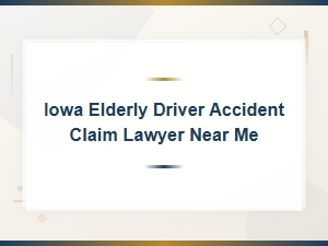 Filing an Elderly Driver Accident Claim in Iowa